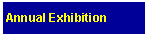 Text Box: Annual Exhibition